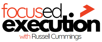 Focused Execution with Russell Cummings